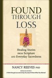  Found Through Loss: Healing Stories from Scripture & Everyday Sacredness [With CD] 