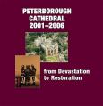  Peterborough Cathedral 2001-2006: From Devastation to Restoration 