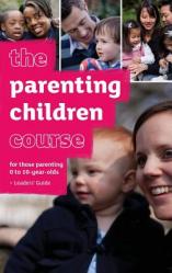  The Parenting Children Course Leaders\' Guide UK Edition 