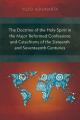  The Doctrine of the Holy Spirit in the Major Reformed Confessions and Catechisms of the Sixteenth and Seventeenth Centuries 
