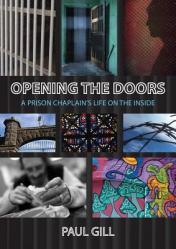  Opening the Doors: A Prison Chaplain\'s Life on the Inside 