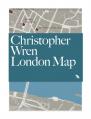  Christopher Wren London Map: Guide to Wren's London Churches and Buildings 