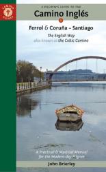  A Pilgrim\'s Guide to the Camino Ingl 