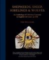  Shepherds, Sheep, Hirelings and Wolves: An Anthology of Christian Currents in English Life Since 550 Ad 