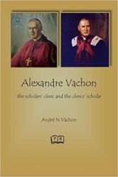  Alexandre Vachon: the scholars\' cleric and the clerics\' scholar 