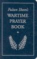  Fulton Sheen's Wartime Prayer Book 