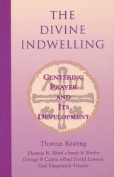  The Divine Indwelling: Centering Prayer and Its Development 