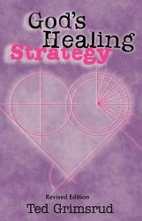  God\'s Healing Strategy, Revised Edition: An Introduction to the Bible\'s Main Themes 