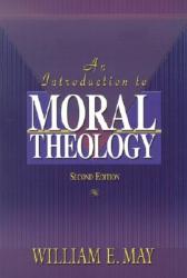  An Introduction to Moral Theology 