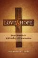  Love and Hope: Pope Benedict's Spirituality of Communion 
