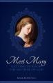  Meet Mary: Getting to Know the Mother of God 