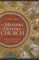  The Mystery and Destiny of the Church: God's Plan for Our Salvation -- From Eden to the Apocalypse 