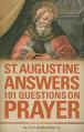  St. Augustine Answers 101 Questions: On Prayer 