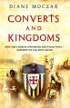  Converts and Kingdoms: How the 
