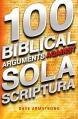  100 Biblical Arguments Against 