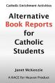 Alternative Book Reports for Catholic Students 