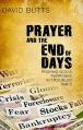  Prayer and the End of Days: Praying God's Purposes in Troubled Times 