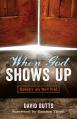  When God Shows Up: Essays on Revival 
