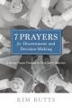  7 Prayers for Discernment and Decision-Making: A Group Prayer Process to Find God's Direction 