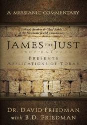  James the Just: Presents Applications of the Torah 