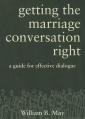  Getting the Marriage Conversation Right: A Guide for Effective Dialogue 
