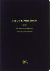  NASB Scripture Study Notebook: Titus & Philemon 