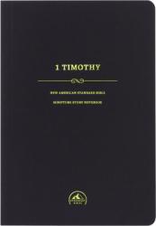  NASB Scripture Study Notebook: 1 Timothy 
