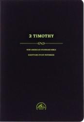  NASB Scripture Study Notebook: 2 Timothy 