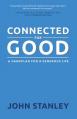  Connected for Good: A Gameplan for a Generous Life 