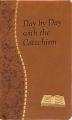  Day by Day with the Catechism: Minute Meditations for Every Day Containing an Excerpt from the Catechism, a Reflection, and a Prayer 
