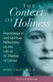  The Context of Holiness: Psychological and Spiritual Reflections on the Life of St. Th 