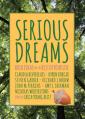  Serious Dreams: Bold Ideas for the Rest of Your Life 