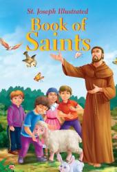  St. Joseph Illustrated Book of Saints: Classic Lives of the Saints for Children 