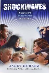  Shockwaves: Abortion\'s Wider Circle of Victims 