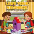  Love Your Neighbour: An Amalie & MR B Book 