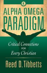  Alpha Omega Paradigm: Critical Connections for Every Christian 