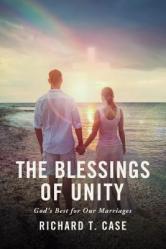  The Blessings of Unity: God\'s Best for Our Marriages 