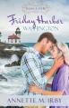  Finding Love in Friday Harbor, Washington: A Finding Love Romance 