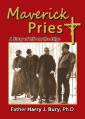  Maverick Priest: A Story of Life on the Edge 