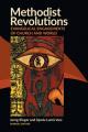  Methodist Revolutions: Evangelical Engagements of Church and World 
