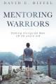  Mentoring Warriors: Coming Alongside men 18-30 years old 
