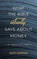  What the Bible Actually Says About Money: 31 Meditations 