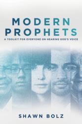  Modern Prophets: A Toolkit for Everyone on Hearing God\'s Voice 