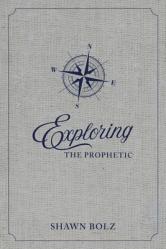  Exploring the Prophetic Devotional: A 90 Day Journey of Hearing God\'s Voice 