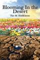  Blooming in the Desert: Revised Edition 