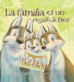  La Familia Es Un Regalo de Dios / God Gave Us Family: Libros Para Ni 