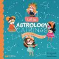  Little Astrology Catrinas: A Bilingual Book about Zodiac Signs 