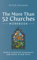  The More Than 52 Churches Workbook: Pursue Christian Community and Grow in Our Faith 