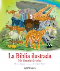 La Biblia Ilustrada. MIS Historias Favoritas / The Children\'s Illustrated Bible 