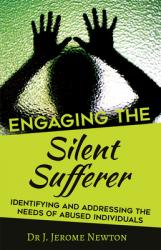  Engaging the Silent Sufferer: Identifying and Addressing the Needs of Abused Individuals 